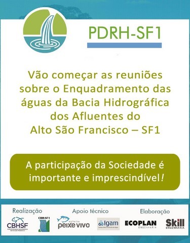 Elaboração do Plano Diretor de Recursos Hídricos (PDRH) e do Enquadramento dos Corpos de Água (ECA) da Bacia Hidrográfica dos Afluentes do Alto São Francisco – SF1